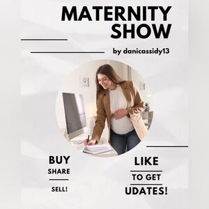 Maternity Show! LIKE THIS NOW!